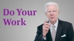 Bob Proctor on Doing Your Work