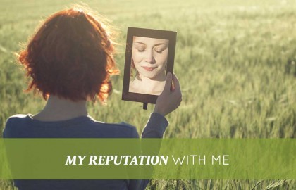 My Reputation With Me