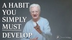 A Habit You Simply MUST Develop