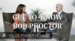 Get To Know Bob Proctor