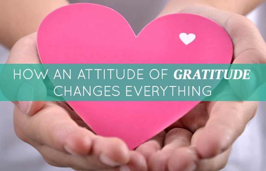 how-an-attitude-of-gratitude-changes