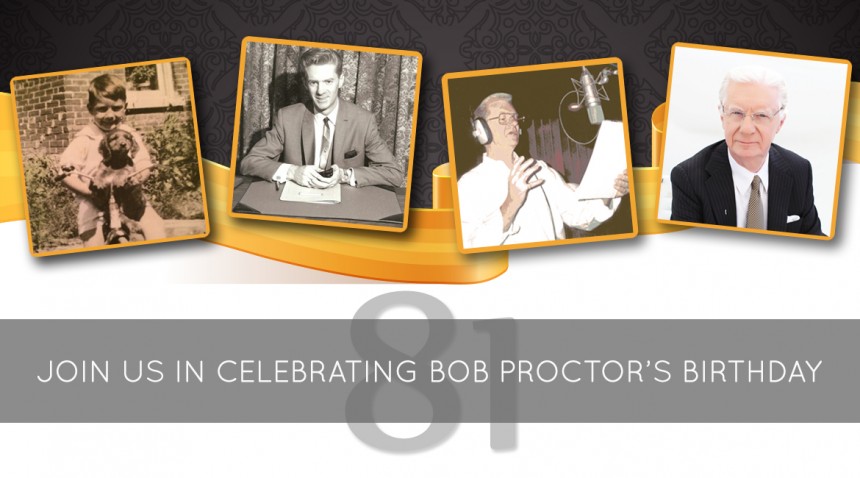 Join us in celebrating Bob Proctor’s Birthday