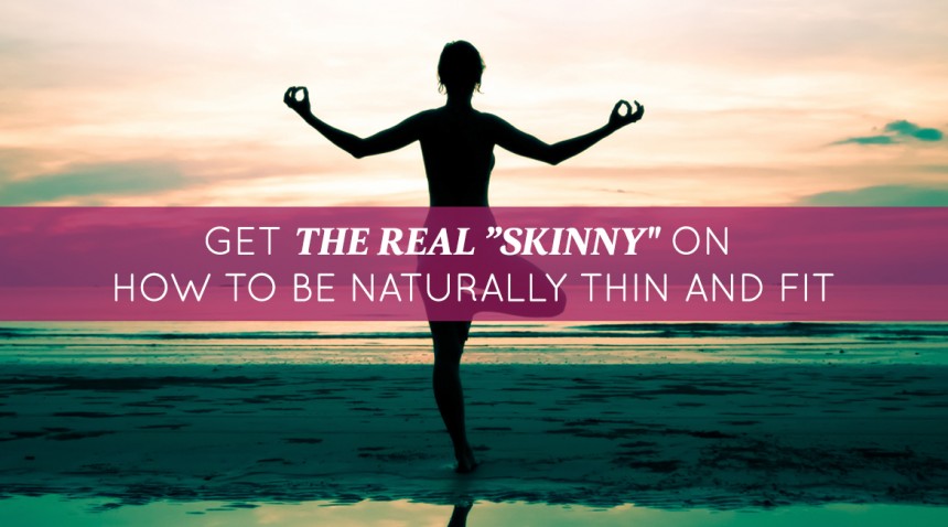 How-to-be-Naturally-Thin-and-Fit