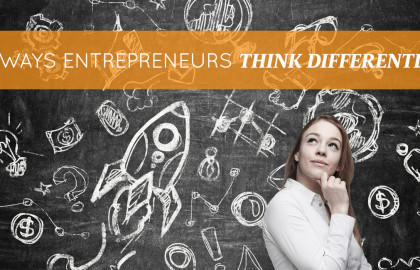 7 Ways Entrepreneurs Think Differently