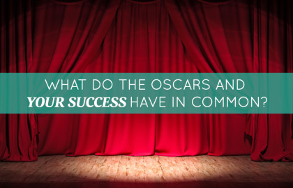 What do the Oscars and your success have in common?