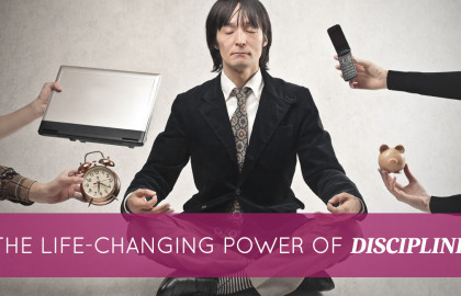 The Life-Changing Power of Discipline
