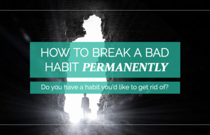 How to Break a Bad Habit Permanently