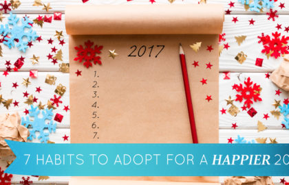 7 Habits to Adopt for a Happier 2017