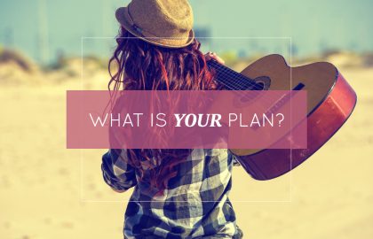 What Is Your Plan?