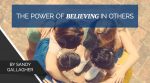 The Power of Believing in Others