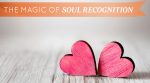 The Magic of Soul Recognition