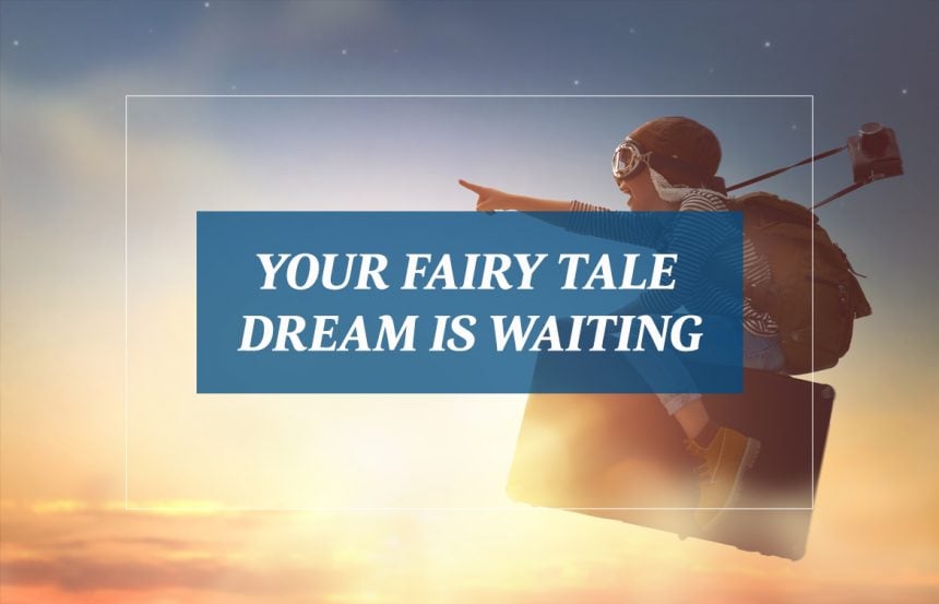 Your-Fairy-Tale-Dream-is-Waiting