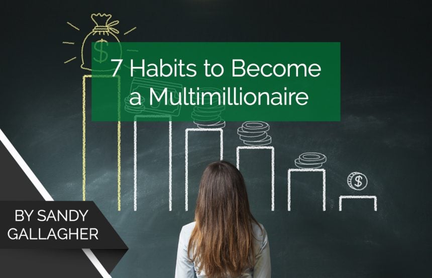 7 Habits to Become a Multimillionaire
