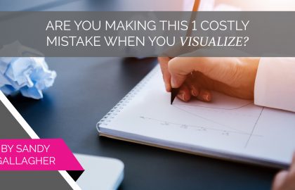 Are You Making This 1 Costly Mistake When You Visualize?