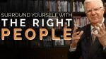 How to Surround Yourself with the Right People
