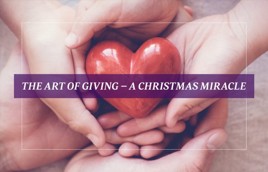 The Art of Giving – A Christmas Miracle