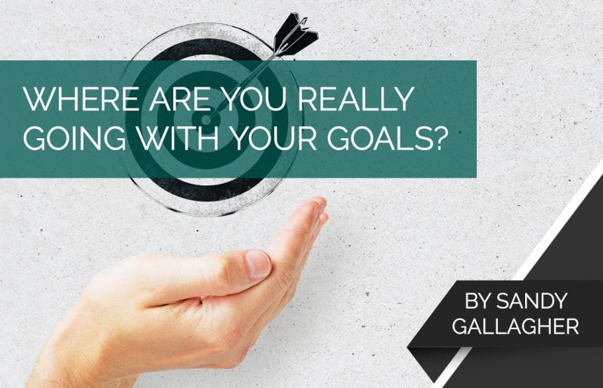 where-are-you-really-going-with-your-goals