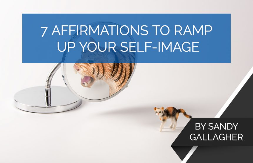 7-affirmations-to-ramp-up-your-self-image