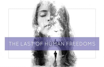 The Last of Human Freedoms