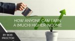 How Anyone Can Earn a (Much) Higher Income