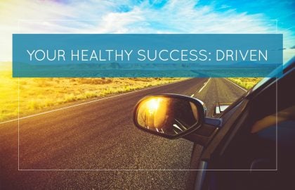 Your Healthy Success: Driven