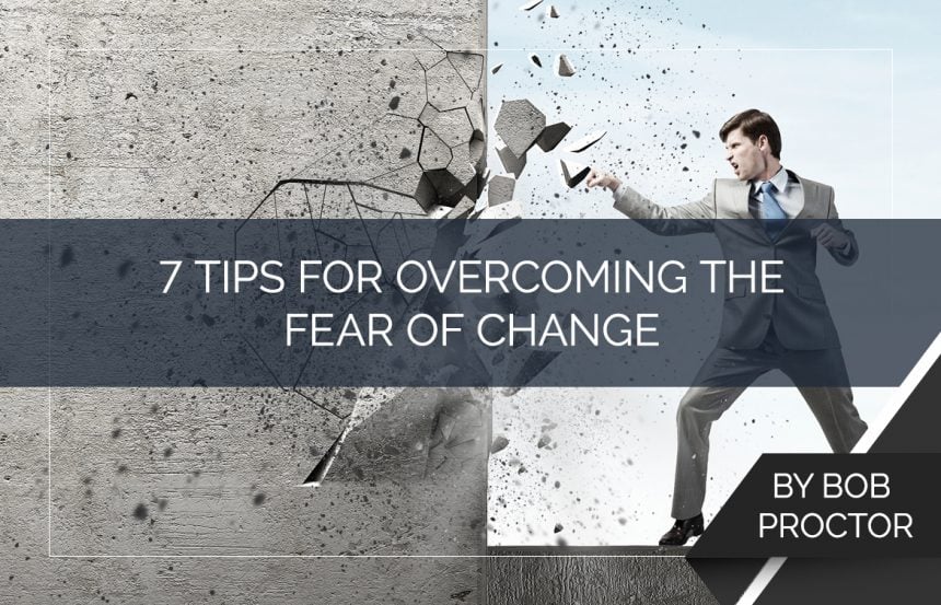 7-tips-for-overcoming-the-fear-of-change