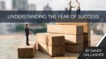 Understanding the Fear of Success