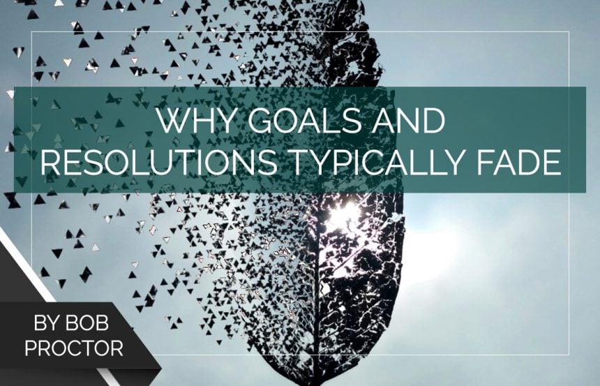 Why Goals and Resolutions Typically Fade