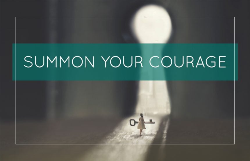 Summon Your Courage