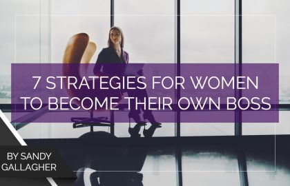 7 Strategies for Women to Become Their Own Boss