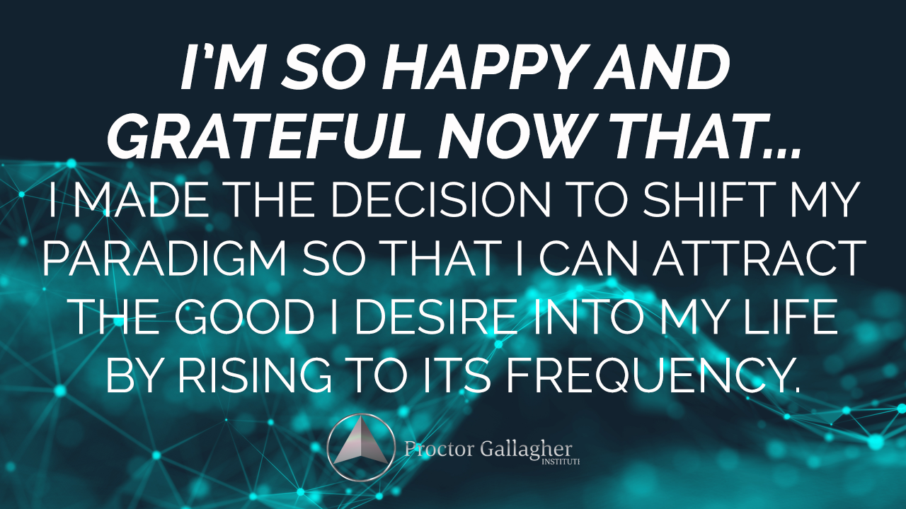 September Affirmation Of The Month Proctor Gallagher Institute