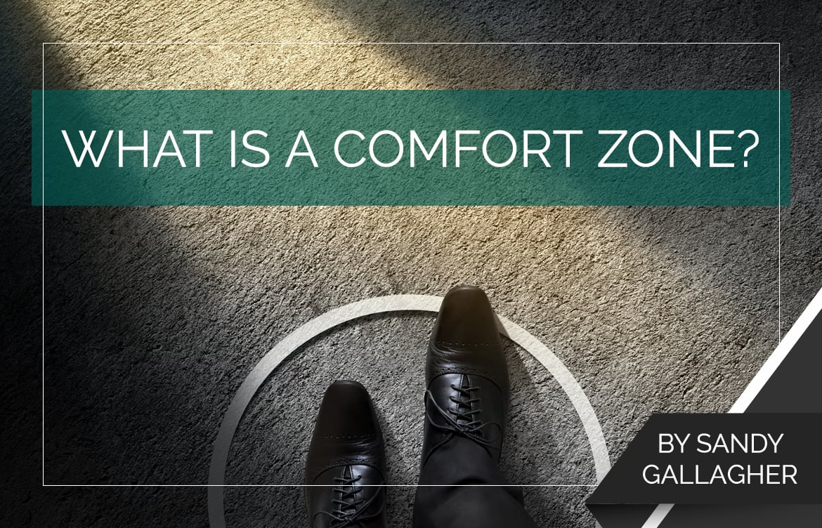 What Is A Comfort Zone? - Proctor Gallagher