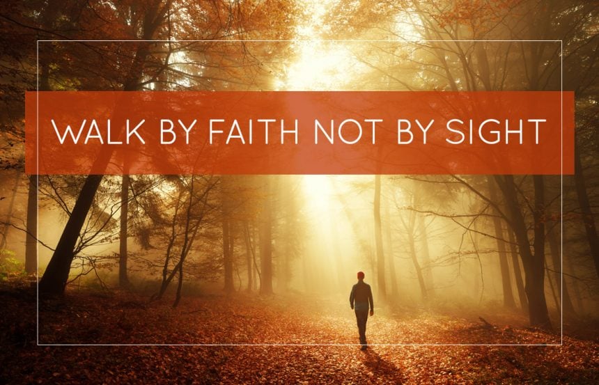 walk-by-faith-not-by-sight