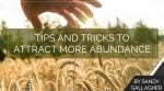 Tips and Tricks to Attract More Abundance