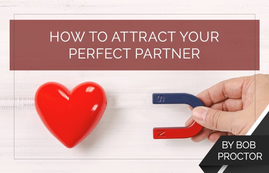 How to Attract Your Perfect Partner