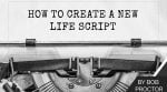 How to Create a New Life Script