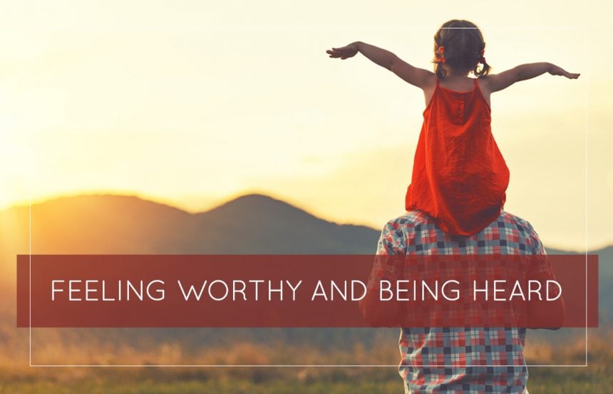 feeling-worthy-and-being-heard