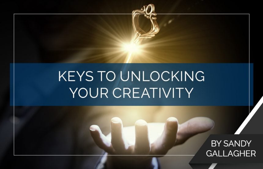 Keys to Unlocking Your Creativity