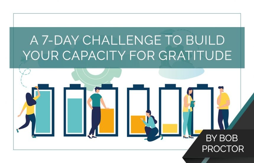 A 7-Day Challenge to Build Your Capacity for Gratitude