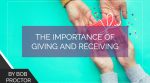 The Importance of Giving and Receiving