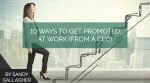10 Ways to Get Promoted at Work (from a CEO)