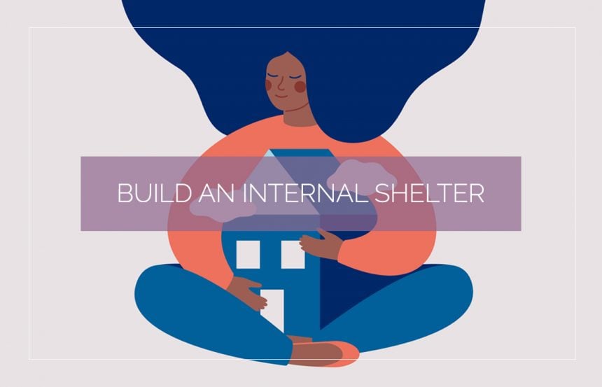 Build an Internal Shelter