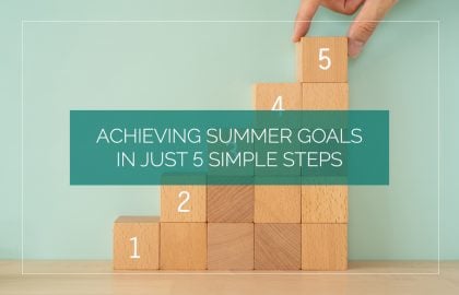 Achieving Summer Goals in Just 5 Simple Steps